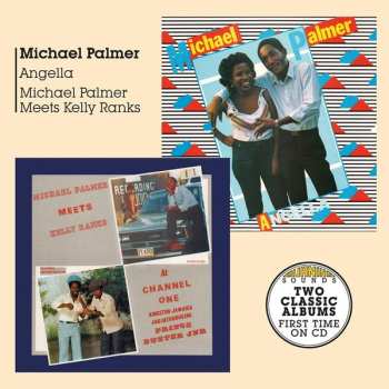CD Michael Palmer: Angella + Michael Palmer Meets Kelly Ranks At Channel One