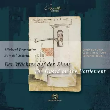 Samuel Scheidt: Der Wächter Auf Der Zinne / The Guard On The Battlement / Le Veilleur Entre Les Créneaux
