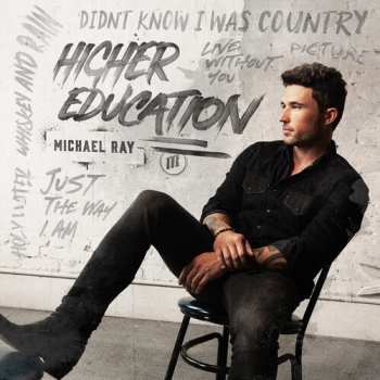 CD Michael Ray: Higher Education