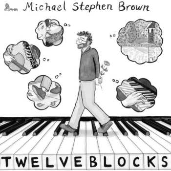 Album Michael Stephen Brown: Michael Stephen Brown: Twelve Blocks