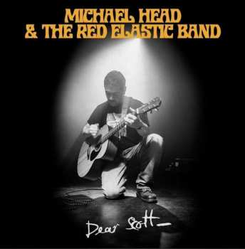 LP Michael Head & The Red Elastic Band: Dear Scott