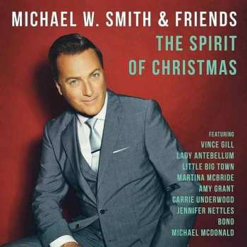 CD Michael W. Smith & Friends: The Spirit Of Christmas