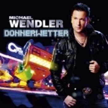 CD Michael Wendler: Donnerwetter