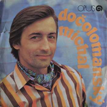 SP Michal Dočolomanský: Ľúbim Ťa / Ruka S Kvetom