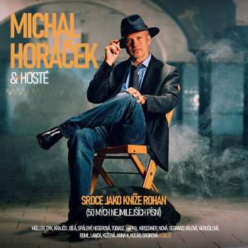 Album Michal Horáček: Srdce jako kníže Rohan (50 mých nejmilejších písní)