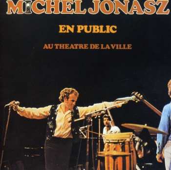 Album Michel Jonasz: En Public Au Théâtre De La Ville
