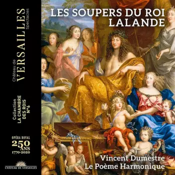 Michel Richard Delalande: Les Soupers Du Roi