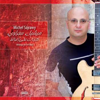 Album Michel Sajrawy: Writings On The Wall