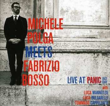 Album Fabrizio Bosso: Michele Polga Meets Fabrizio Bosso Live At Panic Jazz Club