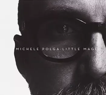 Michele Polga: Little Magic
