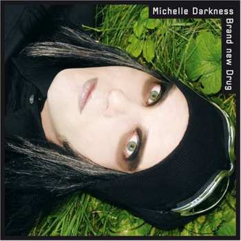 CD Michelle Darkness: Brand New Drug