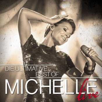 2CD Michelle: Die Ultimative Best Of Michelle - Live