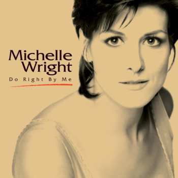 CD Michelle Wright: Do Right By Me