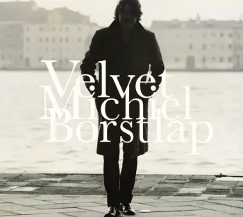 Michiel Borstlap: Velvet