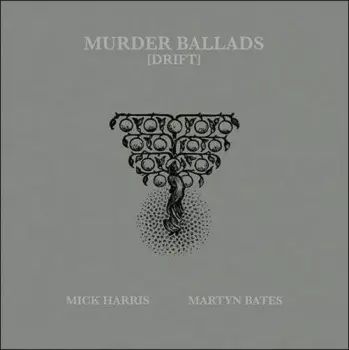Murder Ballads (Drift)