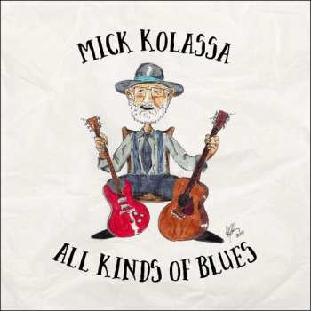 CD Mick Kolassa: All Kinds Of Blues