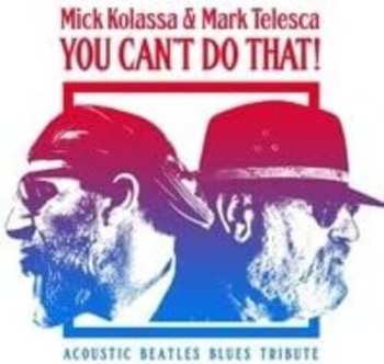 Album Mick Kolassa: You Can't Do That!  