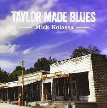 Album Mick Kolassa: Taylor Made Blues