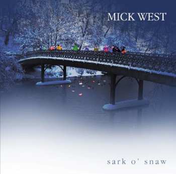 CD Mick West: Sark O' Snaw