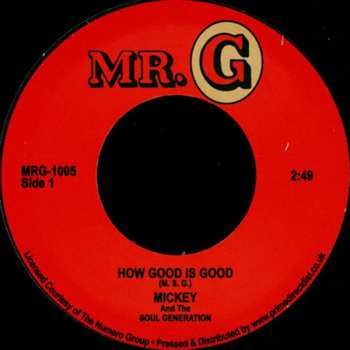 SP Mickey & The Soul Generation: How Good Is Good / Get Down Brother