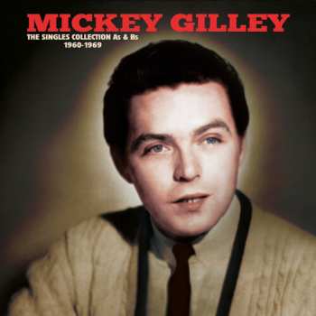 LP Mickey Gilley: Singles Collection A's & B's 1960-1969