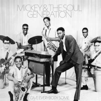 LP Mickey & The Soul Generation: Give Everybody Some