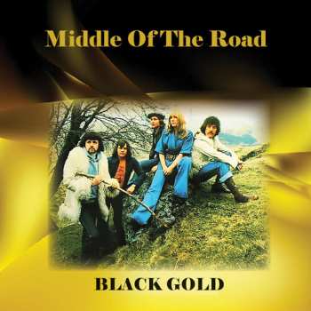 Album Middle Of The Road: Black Gold