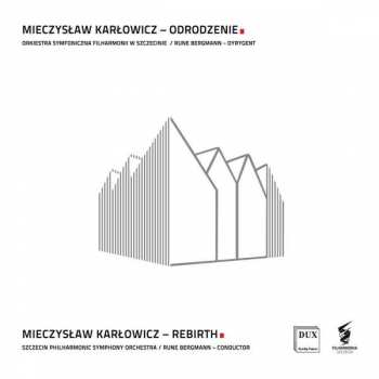 SACD Mieczysław Karłowicz: Odrodzenie = Rebirth