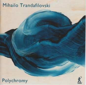 CD Mihailo Trandafilovski: Polychromy