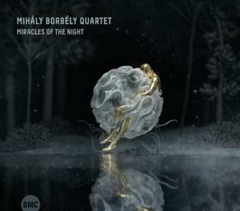 CD Mihaly Borbely Quartet: Miracles Of The Night