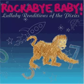 Rockabye Baby! Lullaby Renditions Of The Pixies