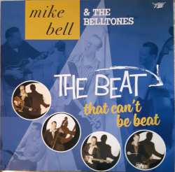 Album Mike Bell & The BellTones: The Beat That Can't Be Beat