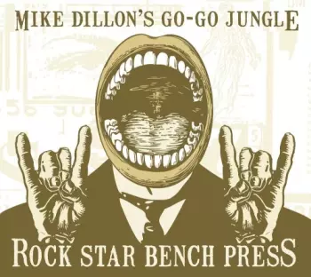 Mike Dillon's Go-Go Jungle: Rock Star Bench Press
