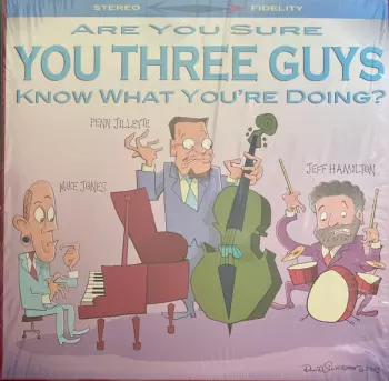 Jeff Hamilton: Are You Sure You Three Guys Know What You're Doing?