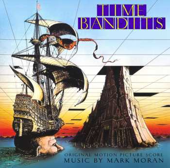 LP Mike Moran: Time Bandits (Original Motion Picture Score)