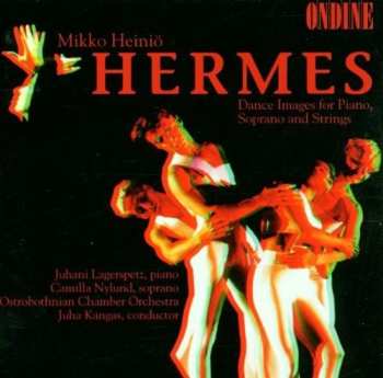 CD Ostrobothnian Chamber Orchestra: Hermes (Dance Images For Piano, Soprano And Strings)