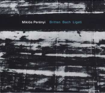 Album Miklós Perényi: Britten / Bach / Ligeti