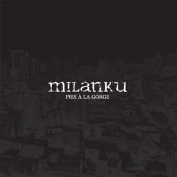 Album Milanku: Pris À La Gorge