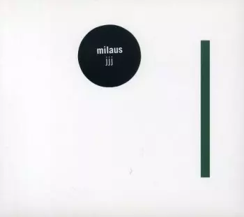 Milaus: JJJ