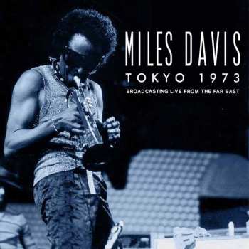 CD Miles Davis: Tokyo 1973