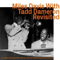 Miles Davis With Tadd Dameron Revisited