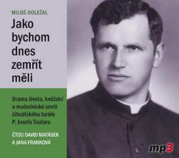 Album Miloš Doležal: Jako bychom dnes zemřít měli