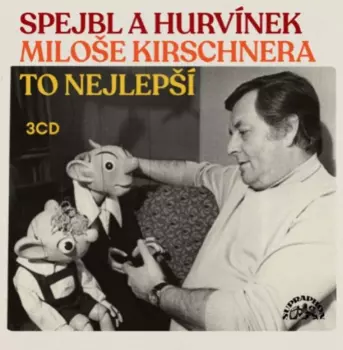 Miloš Kirschner: Spejbl a Hurvínek Miloše Kirschnera