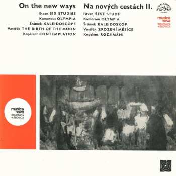 LP Miloslav Ištvan: On The New Ways = Na Nových Cestách II.