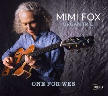 Album Mimi Fox Organ Trio: One For Wes