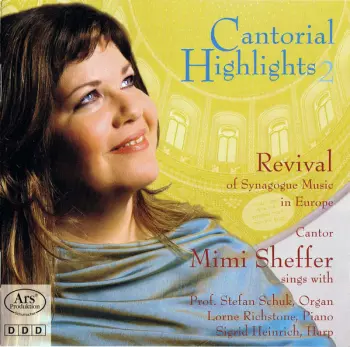 Cantorial Highlights 2 – Revival Of Synagogue Music In Europe (Belebung Synagogaler Musik In Europa)