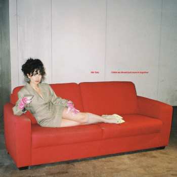 Album Min Taka:  I think we should just move in together