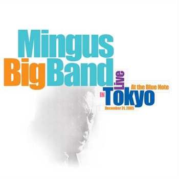 Album Mingus Big Band: Live In Tokyo At The Blue Note
