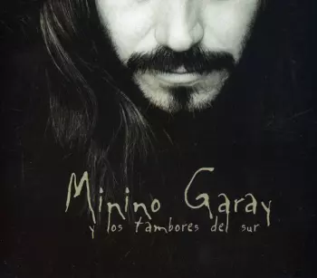 Minino Garay Y Los Tambores Del Sur
