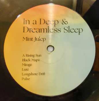 LP Mint Julep: In A Deep & Dreamless Sleep